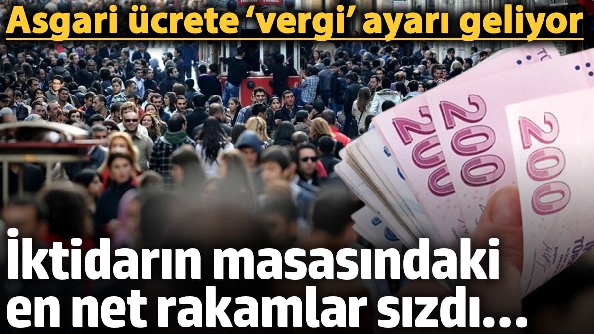 Asgari ücrete ‘vergi zammı’ ayarı geliyor